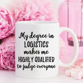 Logistics Gift, Logistics Mug, Logistics Degree, - Black Handle 11 oz