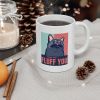 Funny Cat Fluff Mug - 11oz